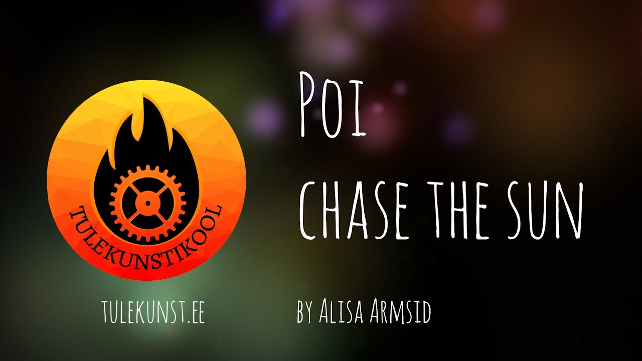 Beginner poi tricks: chase the sun