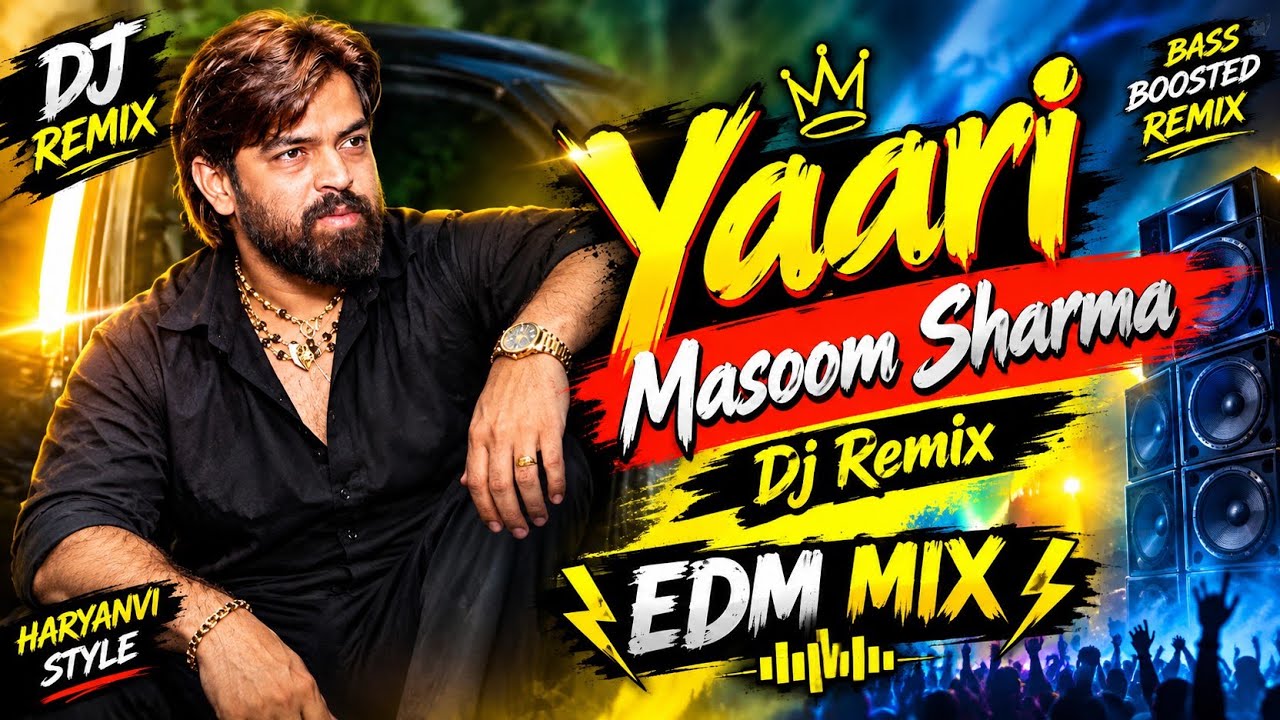 Yaari Masoom Sharma Dj Remix | Badmashi Song Edm Mix  | Hard Bass Mix Song | Dj Swam | Dj Fs