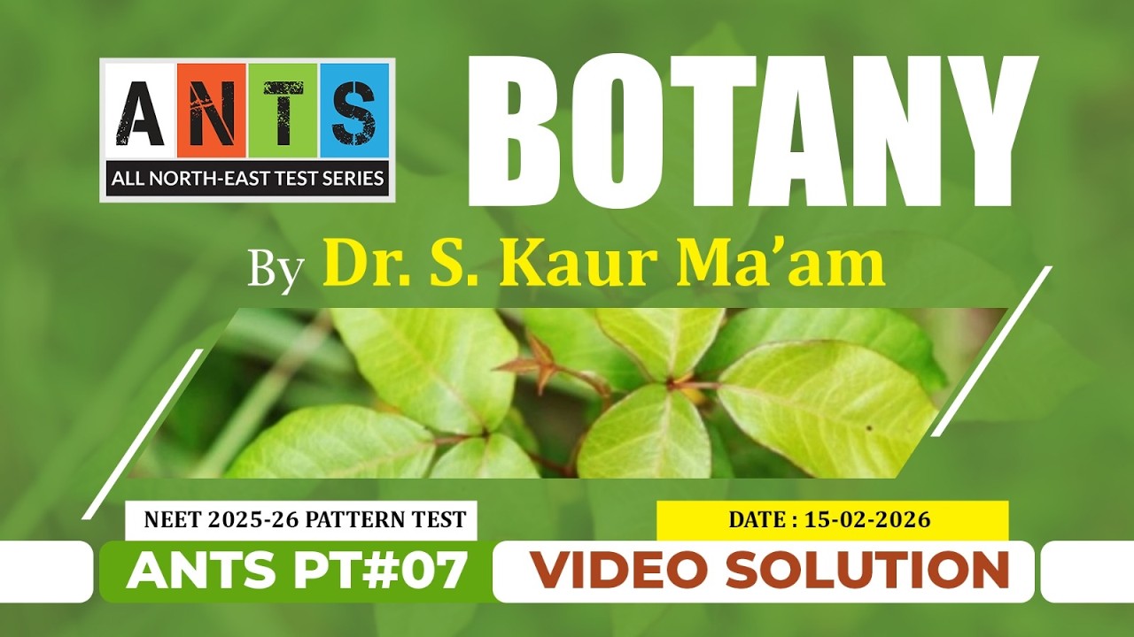 ANTS PT#07 - Botany Video Solution | NEET Pattern Test | Potential & Concept Educations