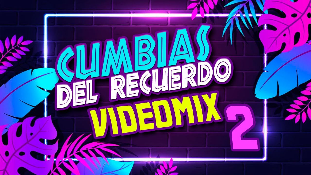 Cumbias del Recuerdo 2 (Angeles Azules, Yaguarú, Celso Piña, Sonora Dinamita, Fito Olivares)