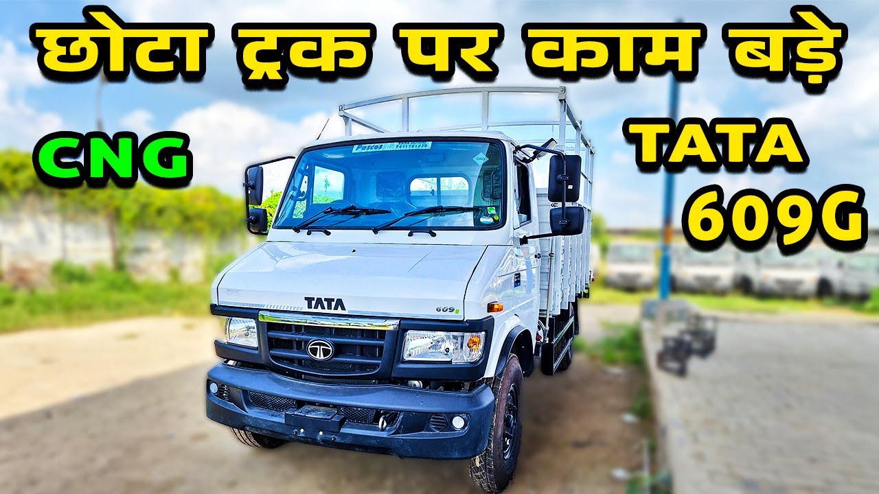 Tata 609g - छोटा ट्रक पर काम बड़े 💪Tata 609g CNG |  3 Ton Payload | 10 Feet Truck | Review In HIndi