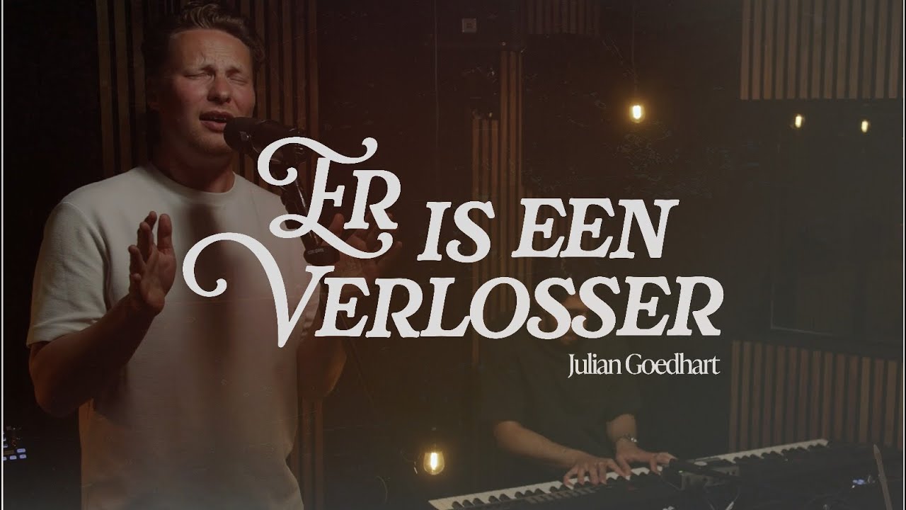 Er is een Verlosser | Julian Goedhart | Eerste Liefde 2