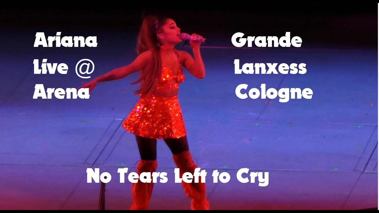 Ariana Grande live @ Cologne - No Tears Left to Cry - 09/01/2019 Lanxess Arena