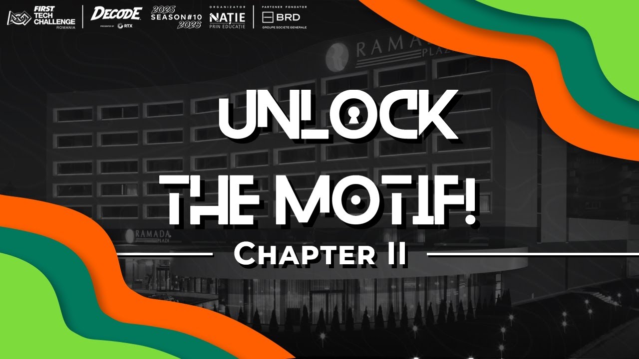 Unlock The Motif -Chapter Two- League Meet - FTC Romania