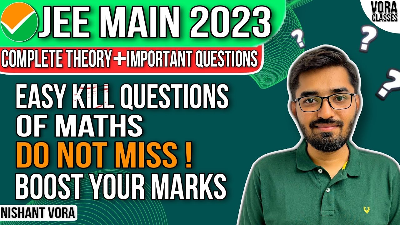 JEE Main Easy Kill Questions Of  Maths: Do not miss | Boost Your Marks| Nishant Vora| Vora Classes