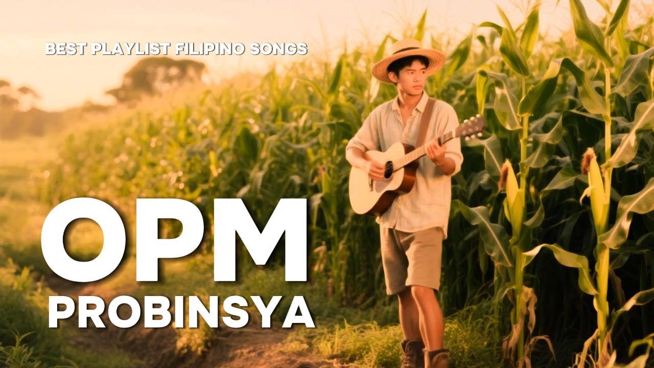 【 OPM Probinsya 】Best of Filipino Country Songs