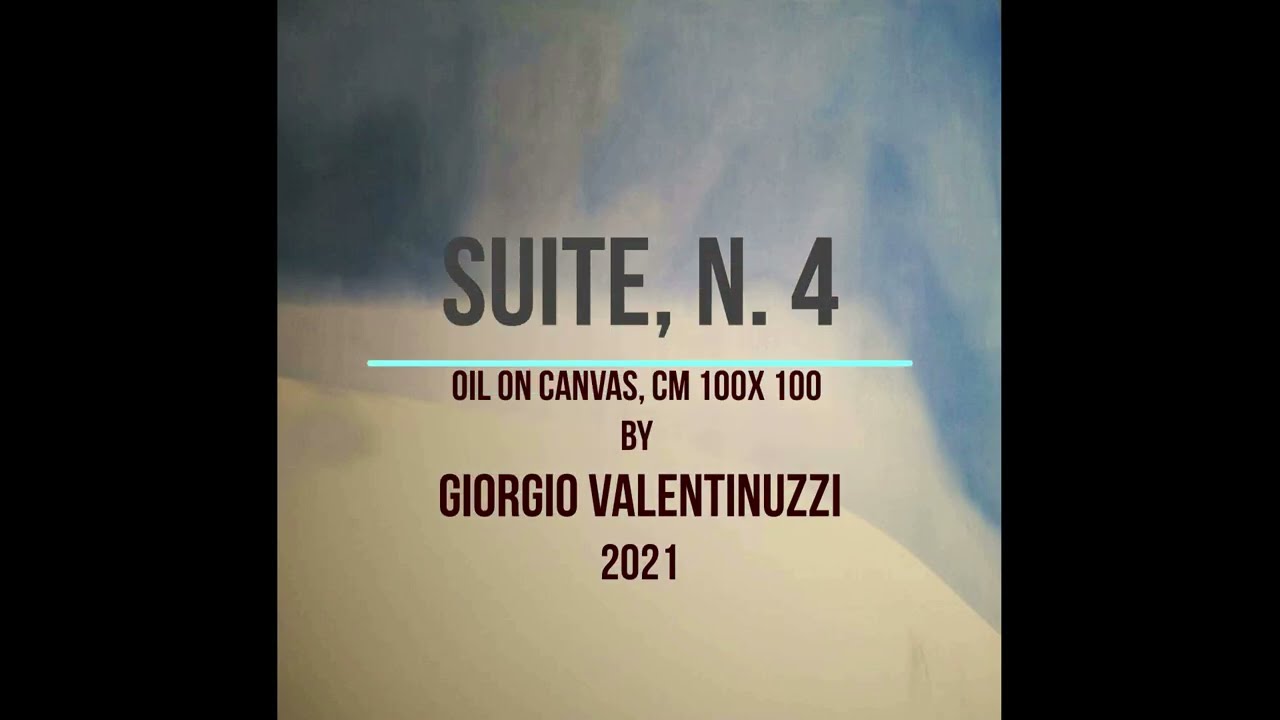 Suite, n  4, 2021; video & music by Giorgio Valentinuzzi, 2026