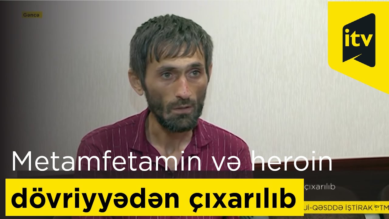 Gəncədə külli miqdarda metamfetamin və heroin dövriyyədən çıxarılıb