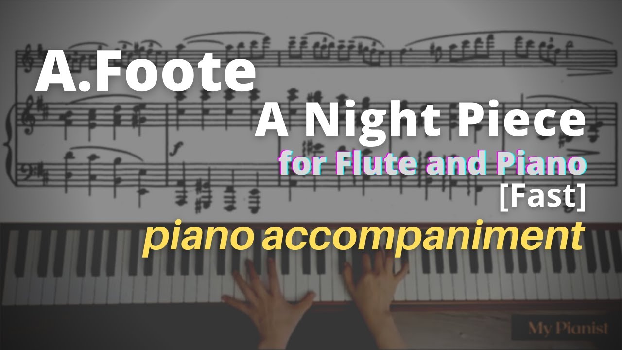 Foote - A Night Piece for Flute and Piano: Piano Accompaniment [Fast]