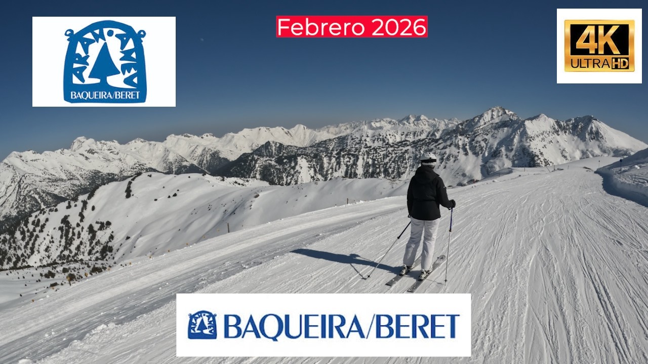 Ski Baqueira Beret. Febrero 2026.-  4K