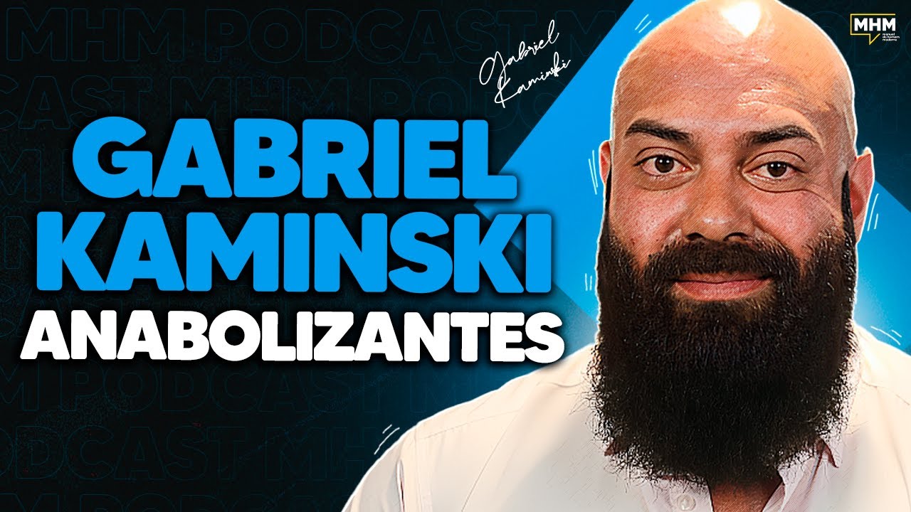 TUDO SOBRE ESTER&Oacute;IDES ANABOLIZANTES (com GABRIEL KAMINSKI) | PODCAST do MHM
