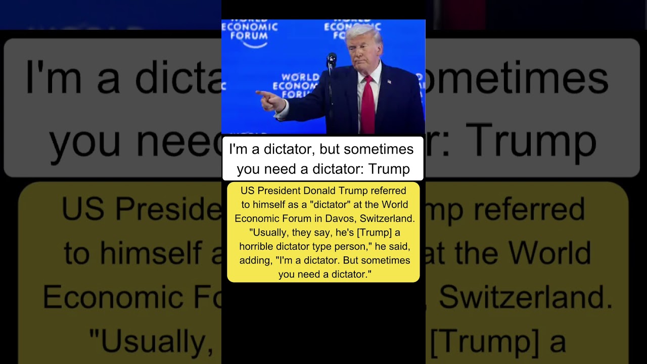 Trump Calls Himself a &lsquo;Dictator&rsquo; at World Economic Forum#DonaldTrump #WEF #DavosSummit #USPolitics