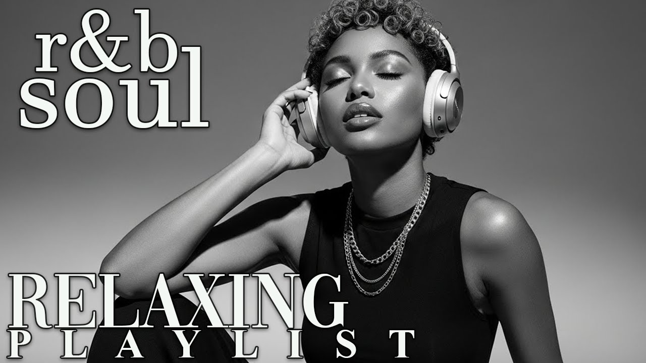 【R&B Soul】Relaxing Chill Playlist – Soulful Vocals & Deep Grooves