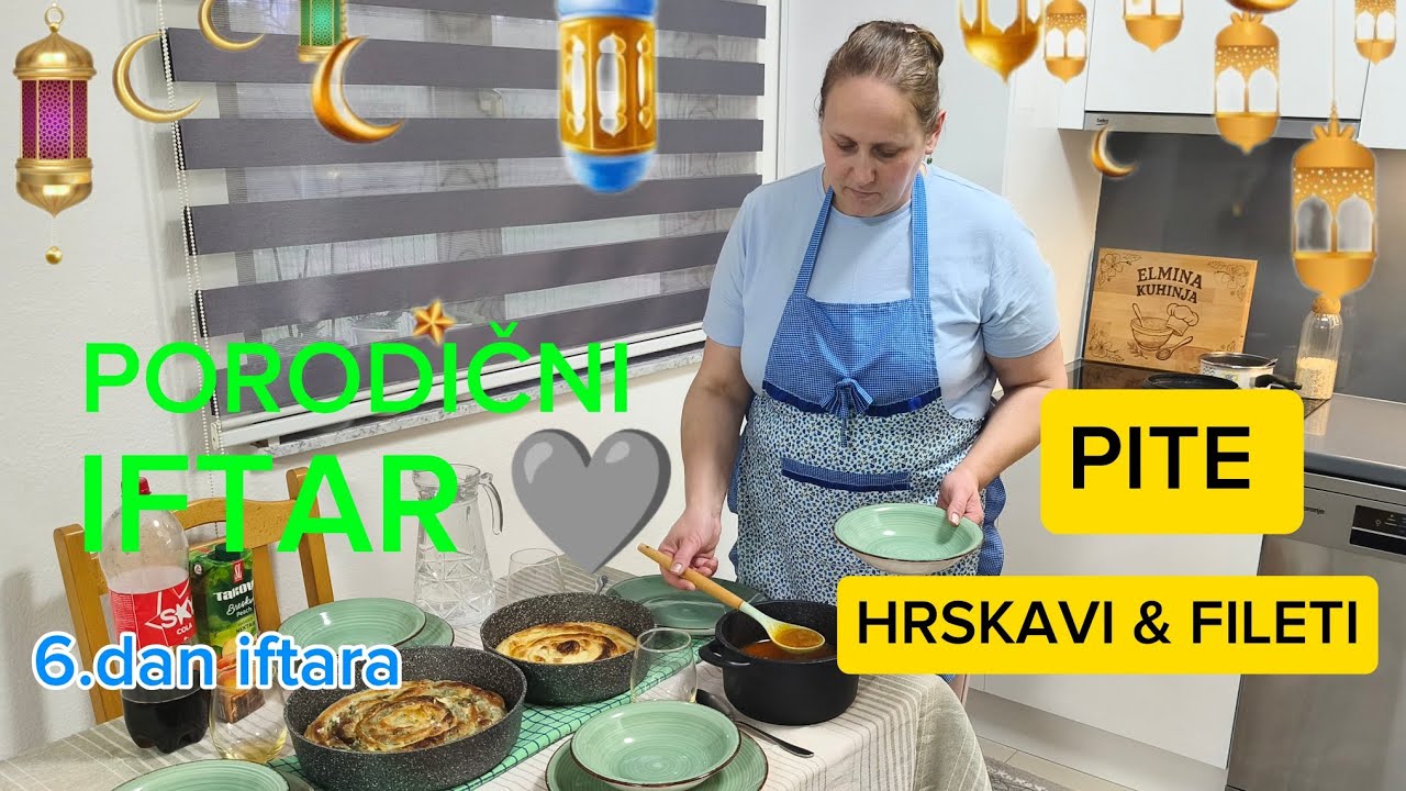 Naš porodični iftar | 6.dan Ramazana - Pite & Hrskavi Pohovani Fileti 🌙❤