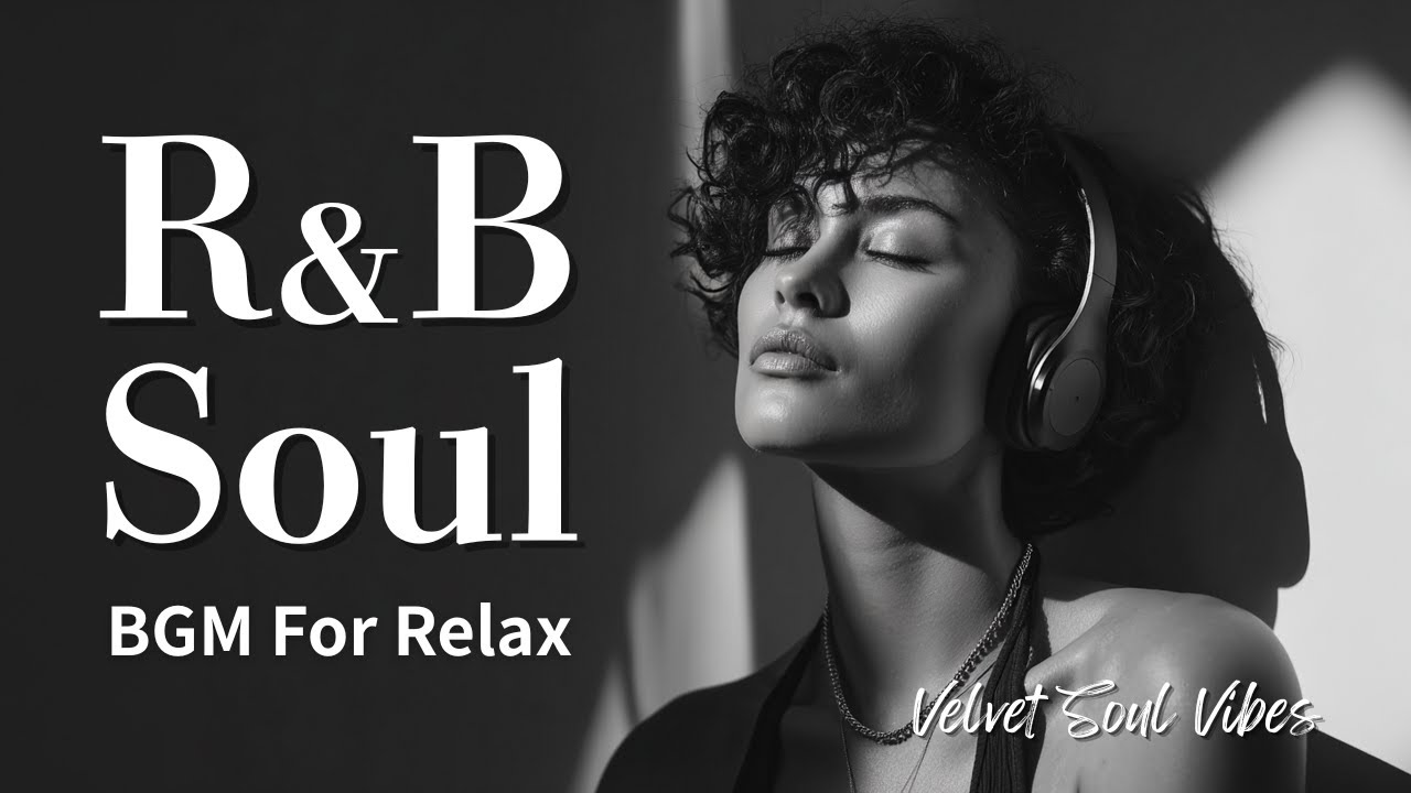 【R&B Soul】Late Night Flow - Chill Beats For Adult Concentration