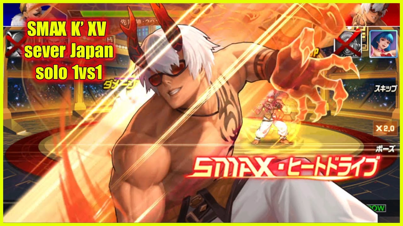 ღ KOF98UMOL ✪ 【K' XV 】 SMAX K' XV Ver  sever Japan solo 1vs1 v&otilde; đ&agrave;i...Gặp Ryuji XV như gặp bố 💥