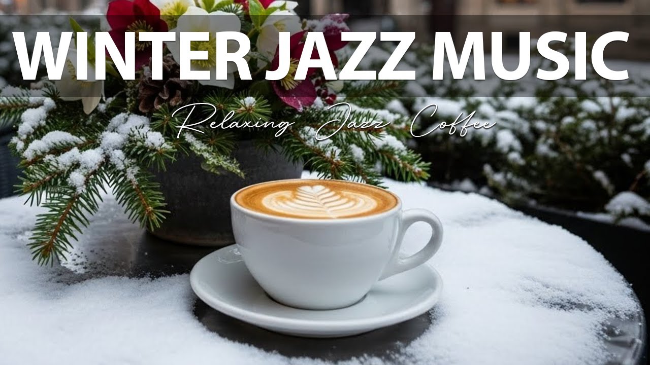 Winter Jazz Music ☕ Relaxing Jazz Coffee Nova for Calm Days & Peaceful Focus