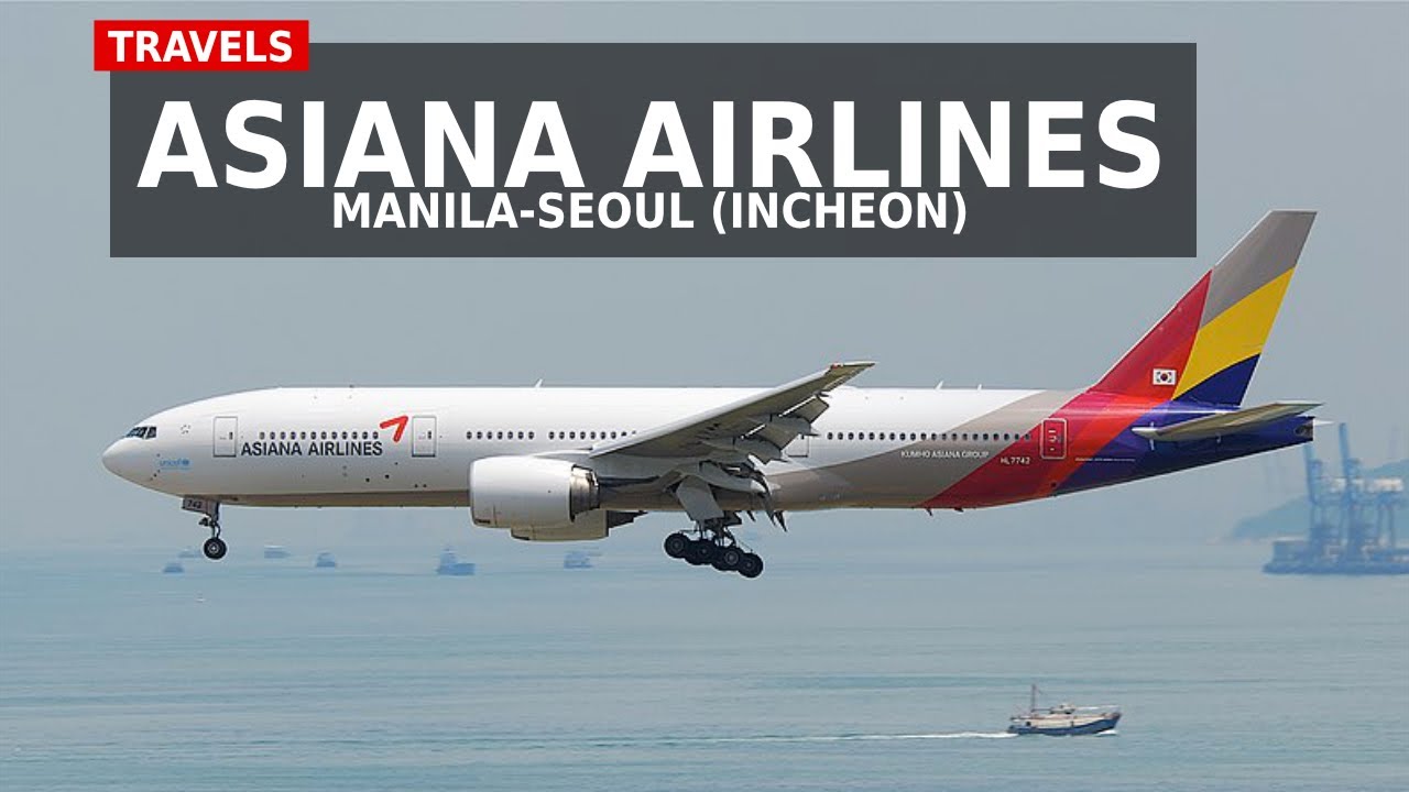 ASIANA 아시아나항공 - Manila to Seoul Incheon - Boeing 777-200ER - (TRAVELS #12)