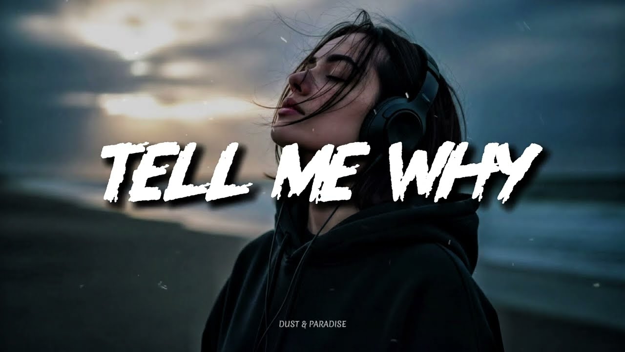 Dust & Paradise • Tell Me Why (Lyrics)