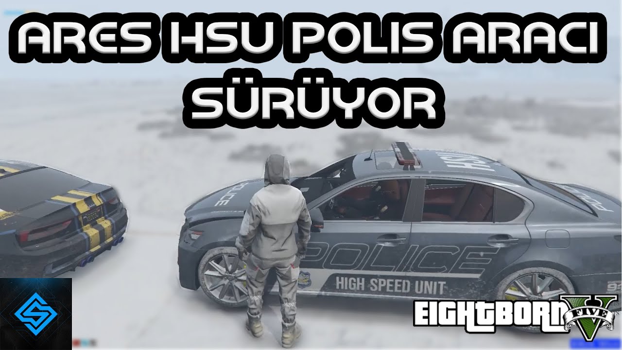 ARES HSU POLİS ARACI SÜRÜYOR ! - Bu Sefer Çalmıyor ! - EightbornV Syna