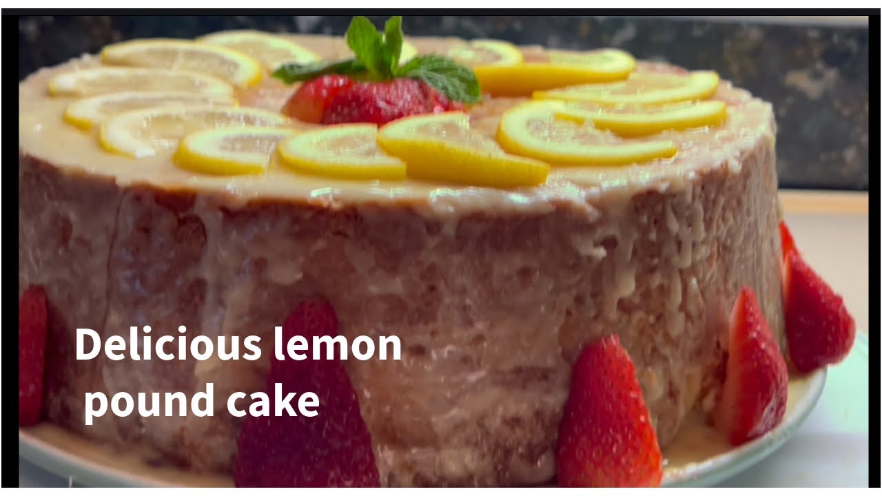 How to make a delicious lemon poundcake from scratch ￼