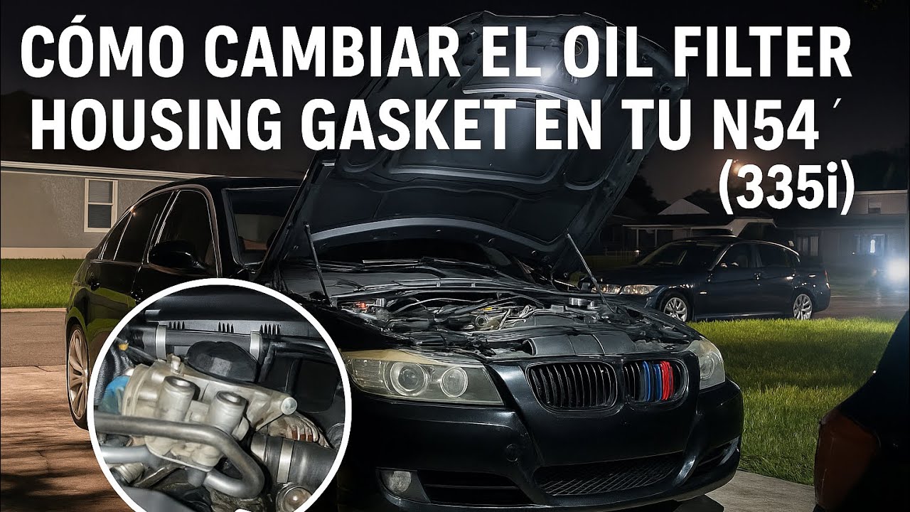 COMO CAMBIAR EL OIL FILTER HOUSING GASKET DE TU N54(335i)
