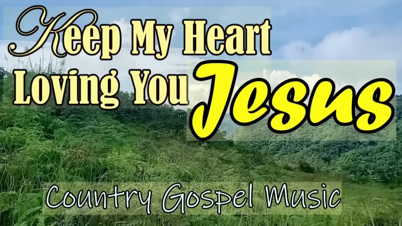 Inspirational Country Gospel Song / Jesus Keep My Heart