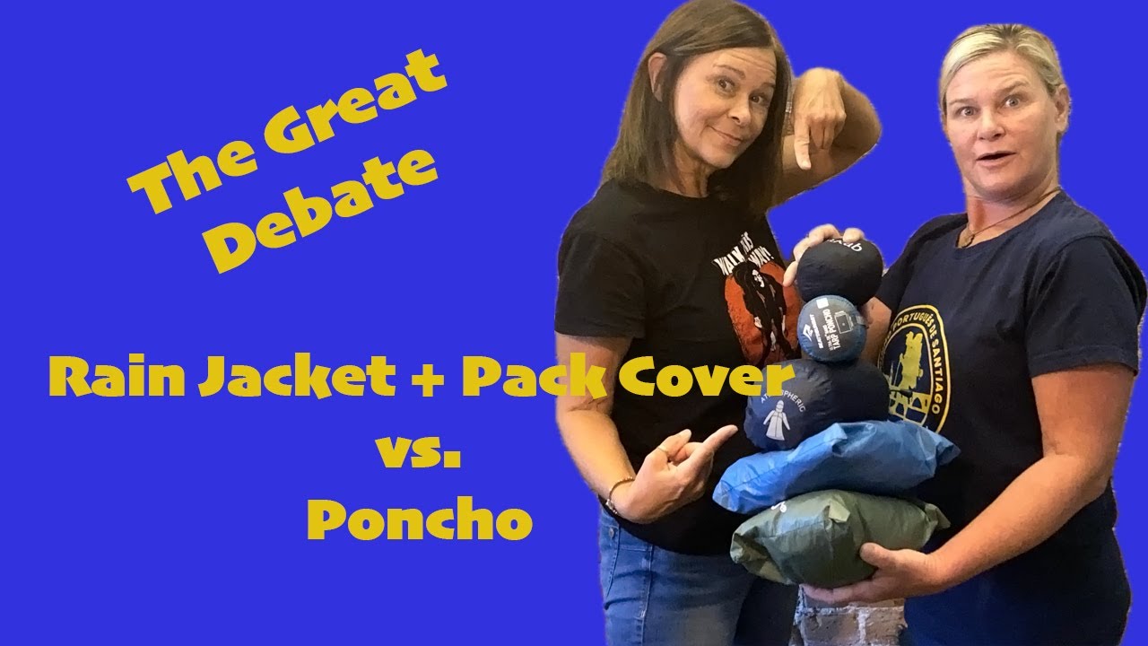 Staying Dry on the Camino: The Great Debate Over the Rain Jacket/Pack Cover Combo vs. Poncho