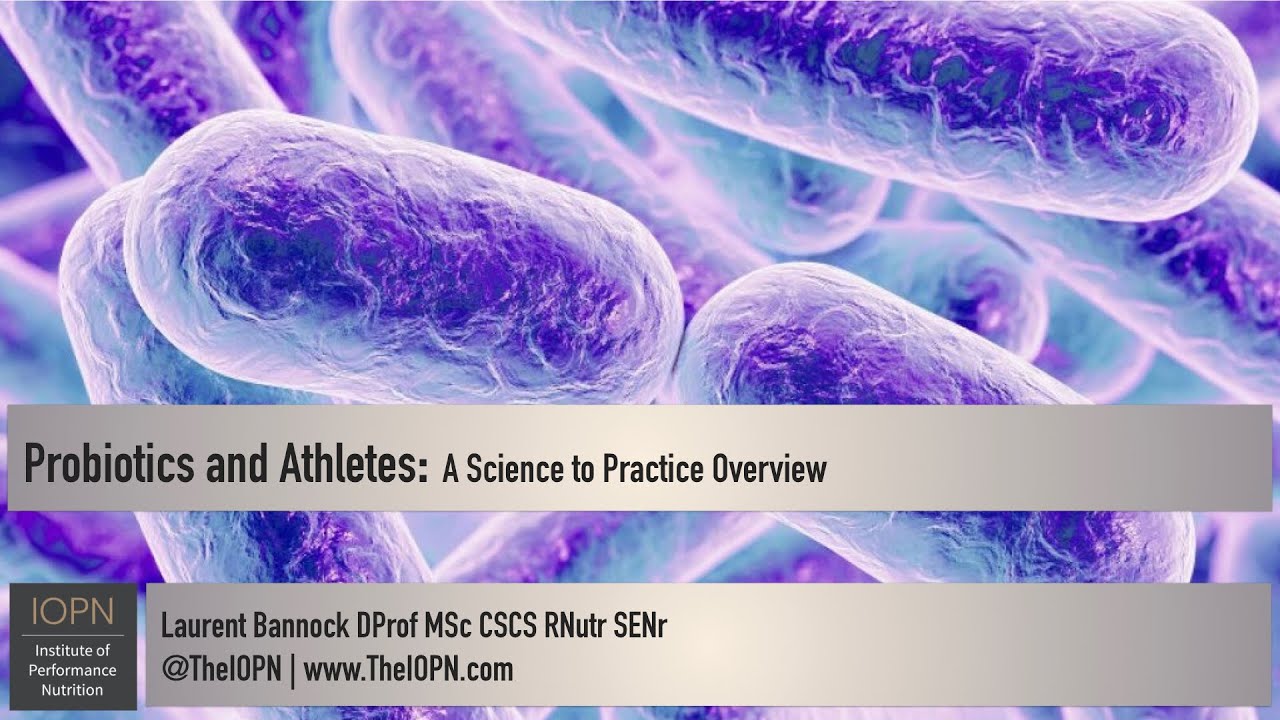 Probiotics and Athletes: A Science to Practice Overview