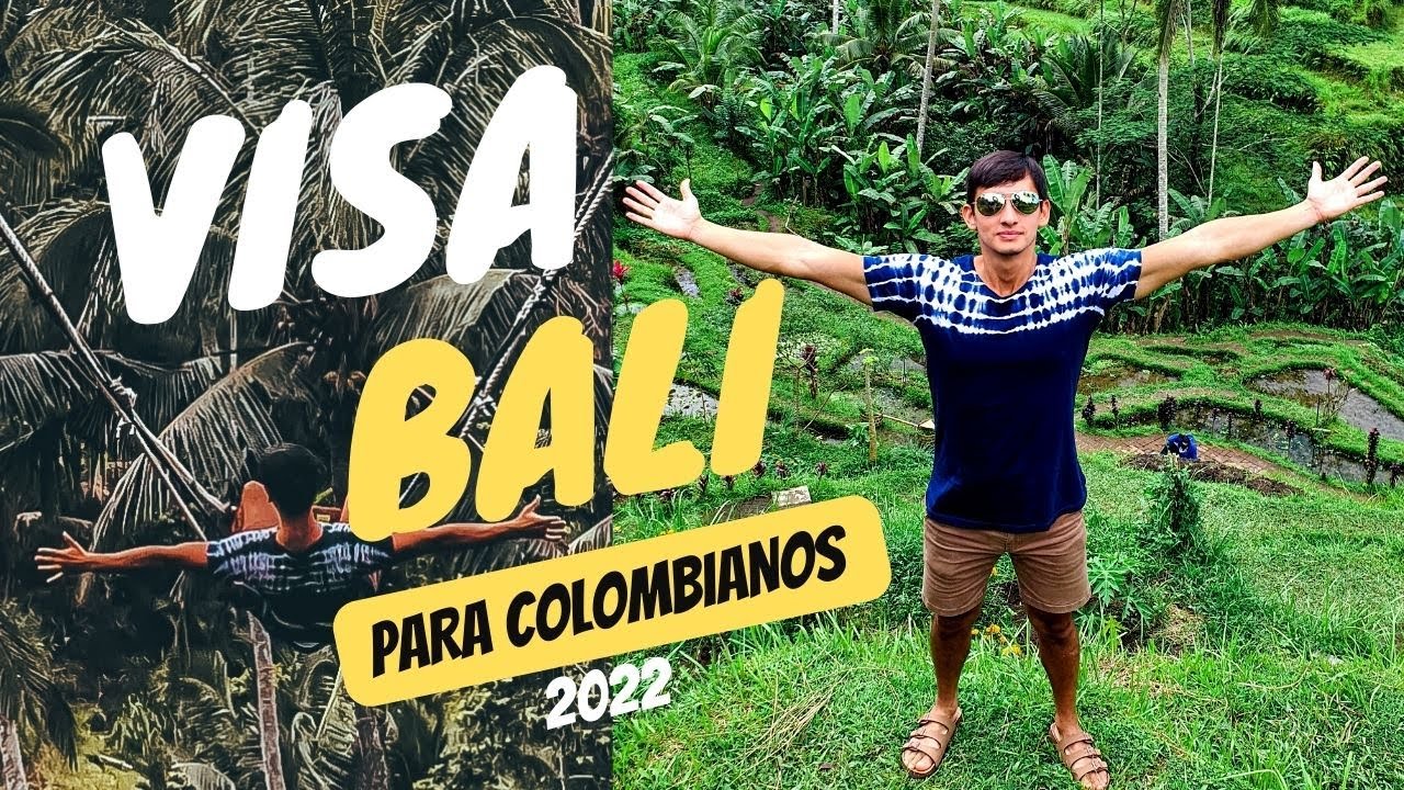 ¿LOS COLOMBIANOS NECESITAN VISA PARA IR A BALI EN INDONESIA EN EL 2022? Información completa