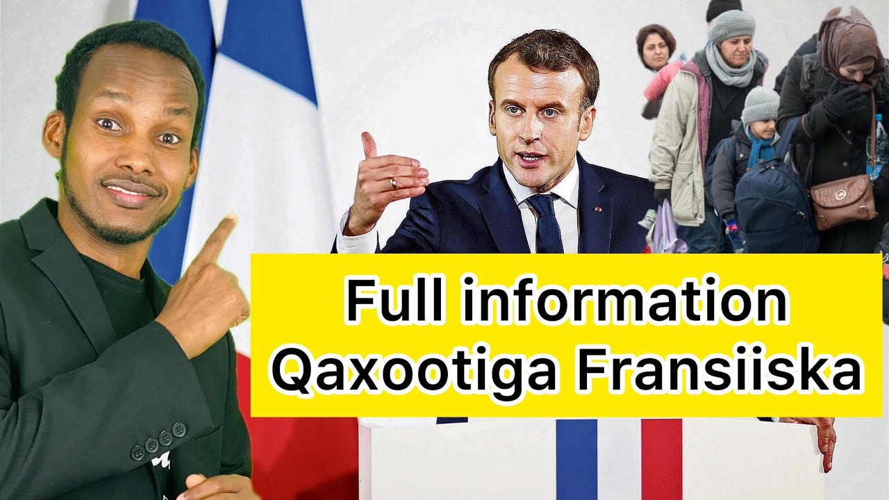 SIDEE FRANSIISKA LA ISKA DHIIBAA QAXOOTI AHAAN , FULL INFORMATION FRANCA .
