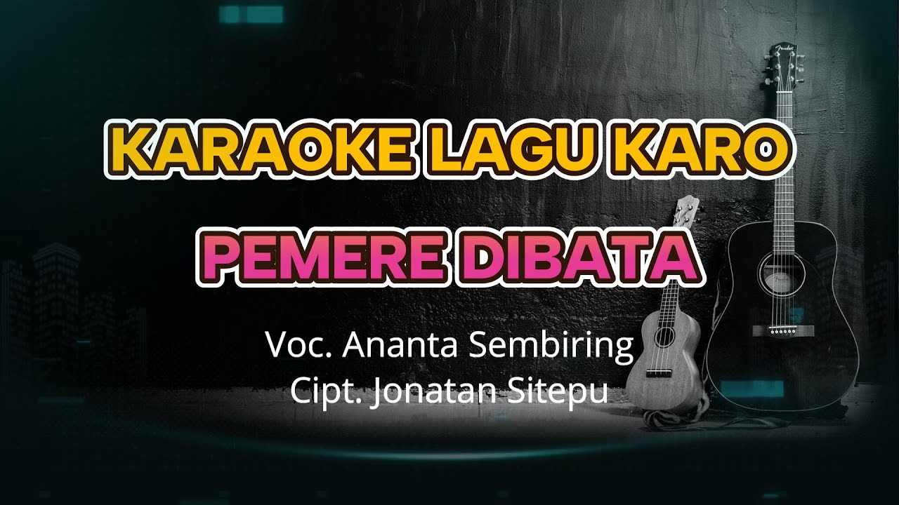 PEMERE DIBATA KARAOKE LAGU KARO TONE COWOK