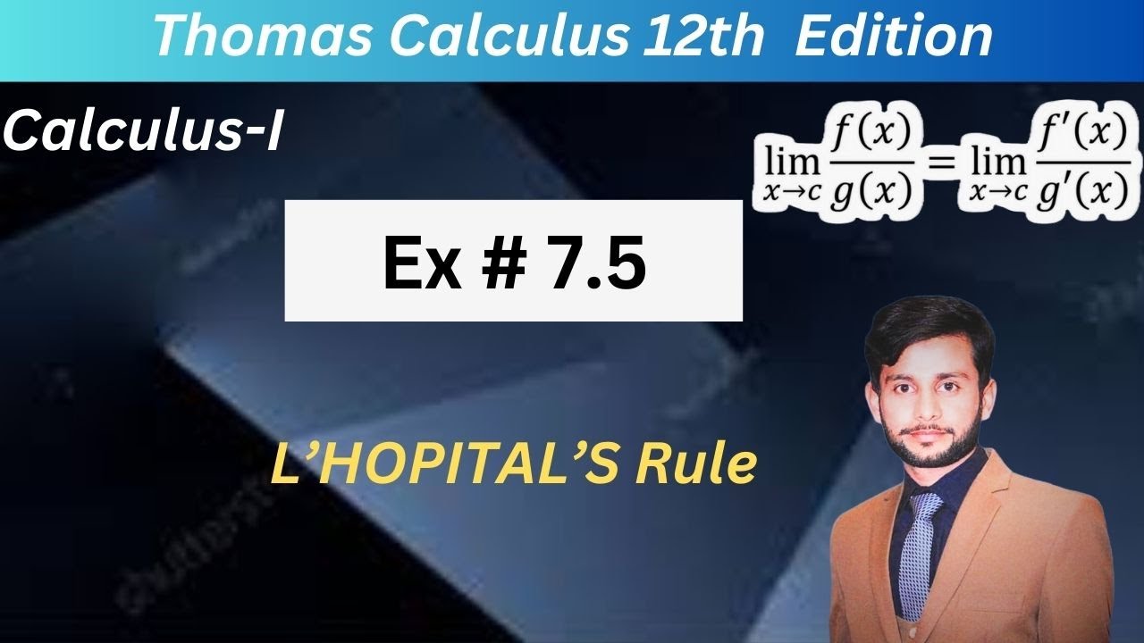 L'Hopital's Rule| Part#1|| Exercise#7.5 Q(1-6)||Thomas calculus 12th edition|