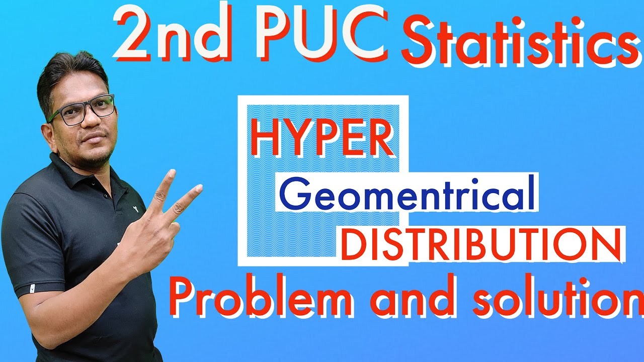 2nd PUC Statistics | Hyper Geometrical Distribution |  Theoretical distribution |