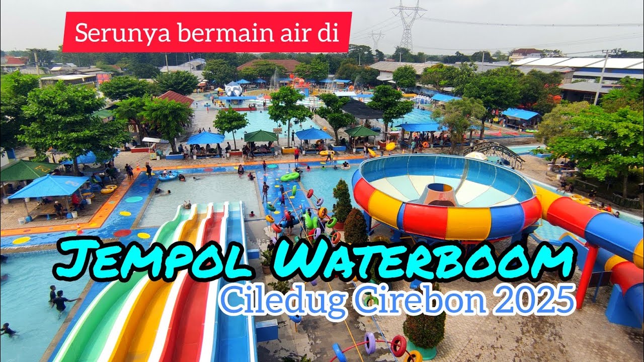 serunya bermain air di JEMPOL WATERBOOM CILEDUG CIREBON 2025