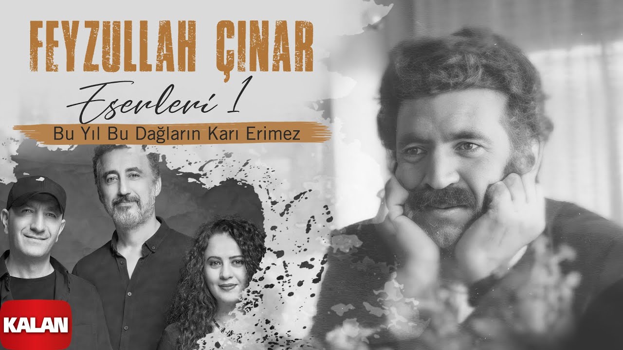 Grup Abdal - Bu Yıl Bu Dağların Karı Erimez I Feyzullah Çınar Eserleri 1 2024 © Kalan Müzik