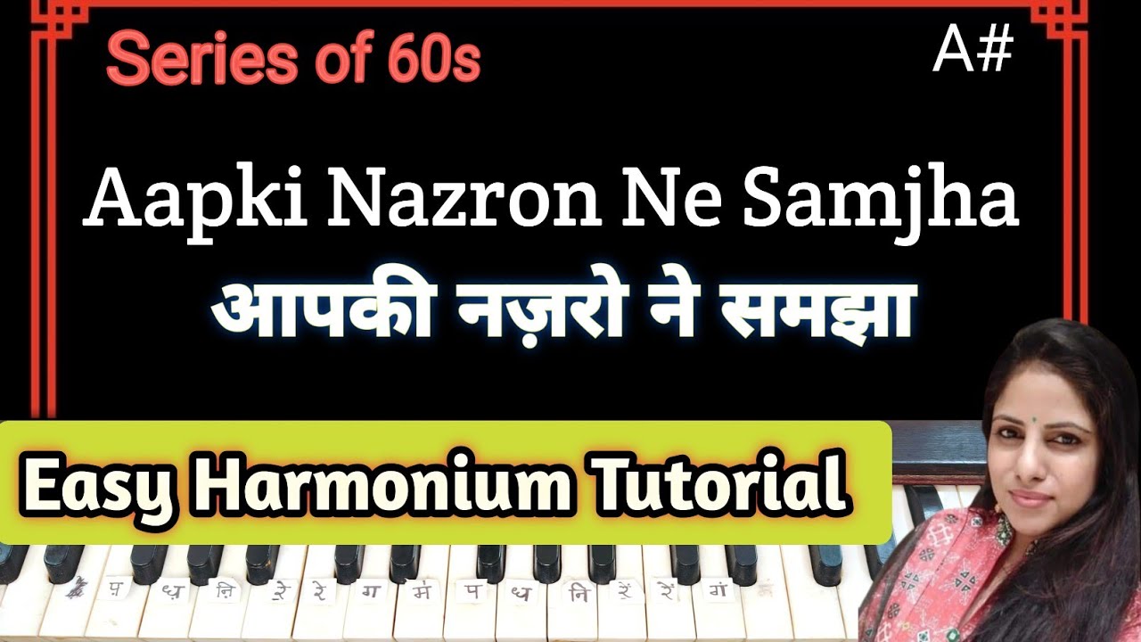 Aapki Nazron Ne Samjha | Easy Harmonium Notes | आपकी नज़रों ने समझा #oldhindisongs