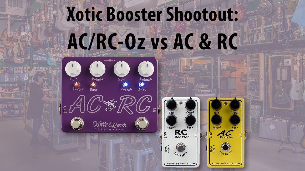 Xotic Booster Shootout: AC/RC-Oz vs AC & RC