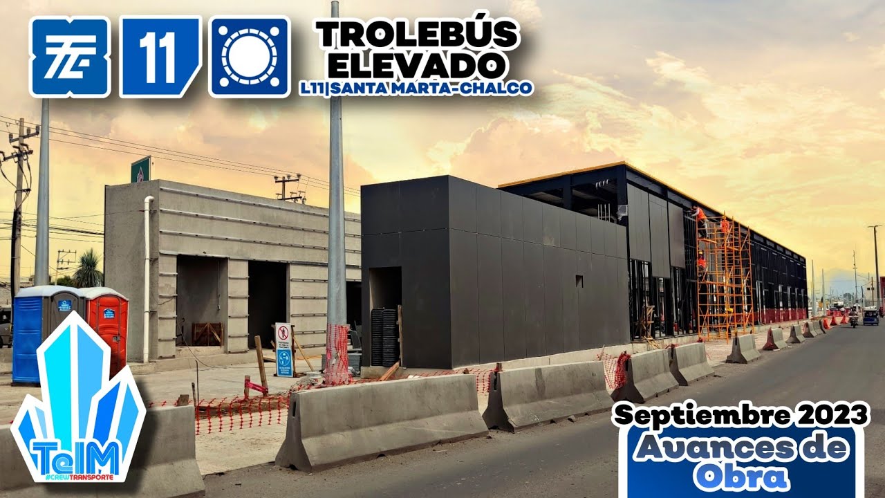 Así AVANZAN las OBRAS del TROLEBÚS CHALCO (Septiembre 2023)