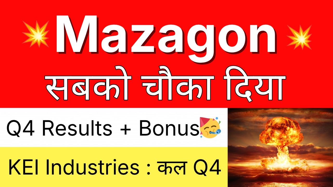 MAZAGON सबको चौका दिया 💥 Q4 RESULTS + BONUS 🔴 MAZAGON DOCK Share Latest News &bull; KEI INDUSTRIES Share