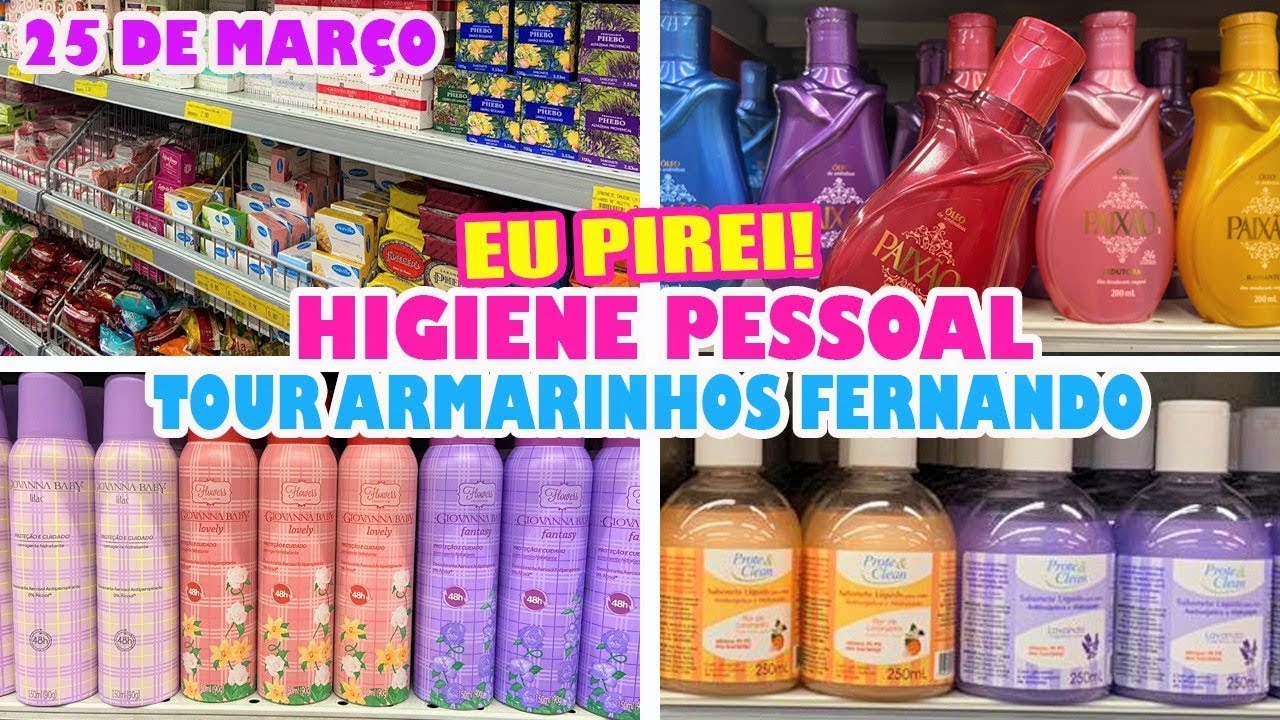25 DE MARÇO - TOUR NO ARMARINHOS FERNANDO - PRODUTOS DE HIGIENE PESSOAL MUITO BARATOS