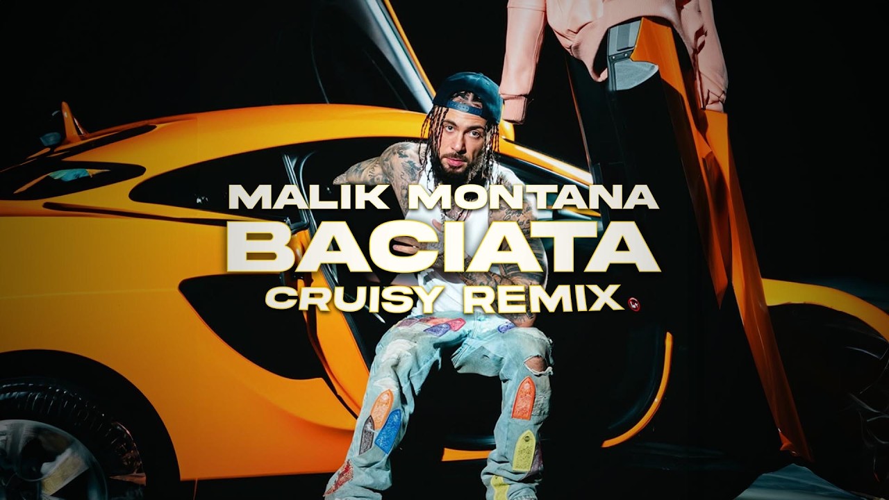 Malik Montana - Baciata (Cruisy Remix)