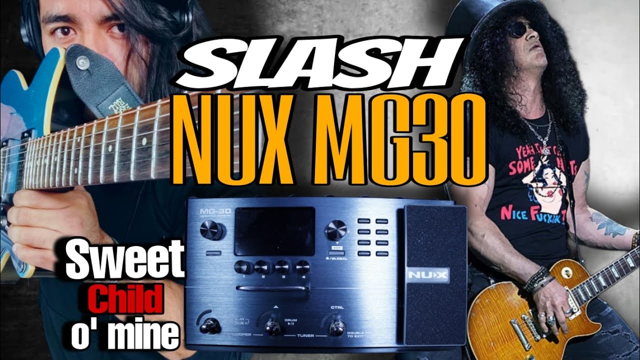 Sweet Child o mine - Emulando el tono de Slash -  [NUX MG30]