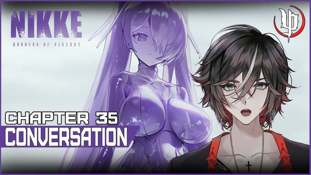 NIKKE | Chapter 35 [Conversation] | Episode 73 | #NIKKEvideo #NIKKE
