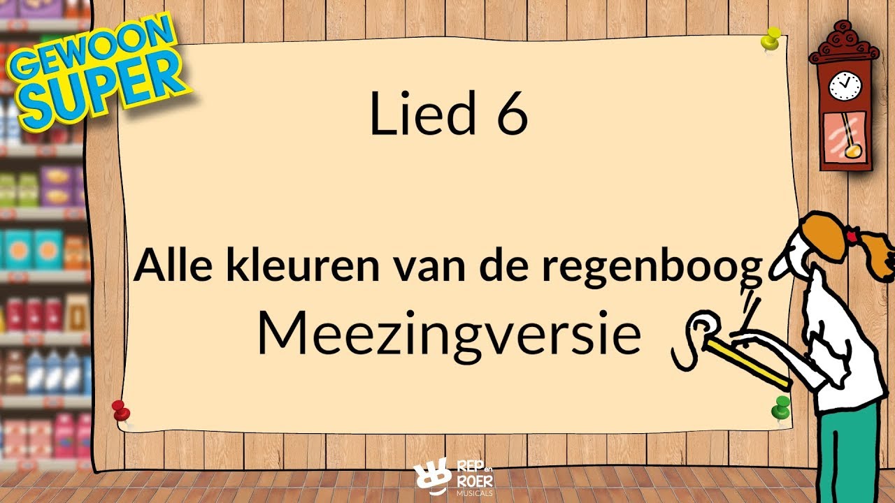 Alle kleuren van de regenboog  - Meezingversie - Groep 8 musical Gewoon Super
