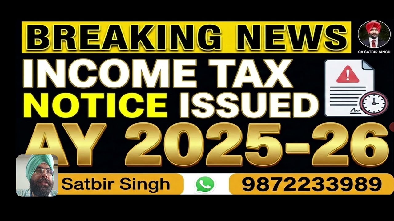 Breaking NEWS! INCOME TAX NOTICE ISSUED AY 2025-26 ! INCOME TAX LATEST UPDATE 