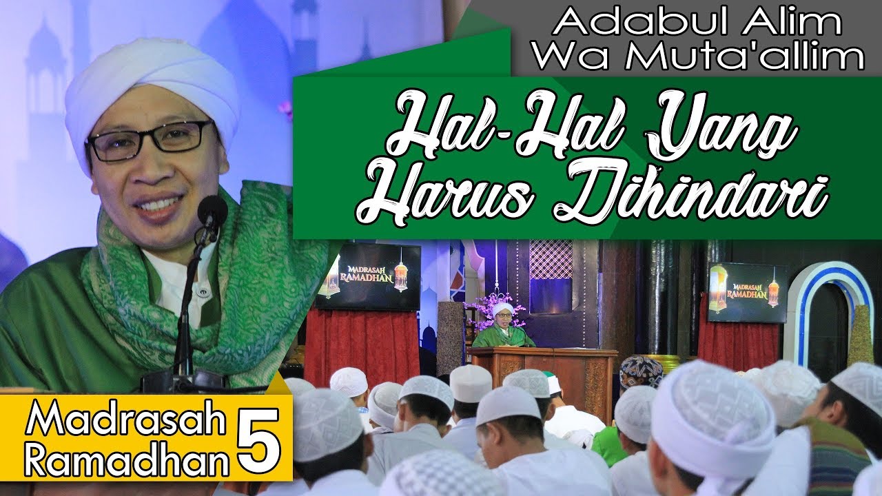 Hal-Hal Yang Harus Dihindari | Buya Yahya | Adabul Alim Wa Muta'alim | 5 Ramadhan 1439 H