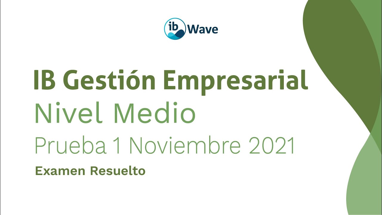 IB Gestión Empresarial - Nov 2021 - Nivel Medio, Prueba 1 - Examen Resuelto