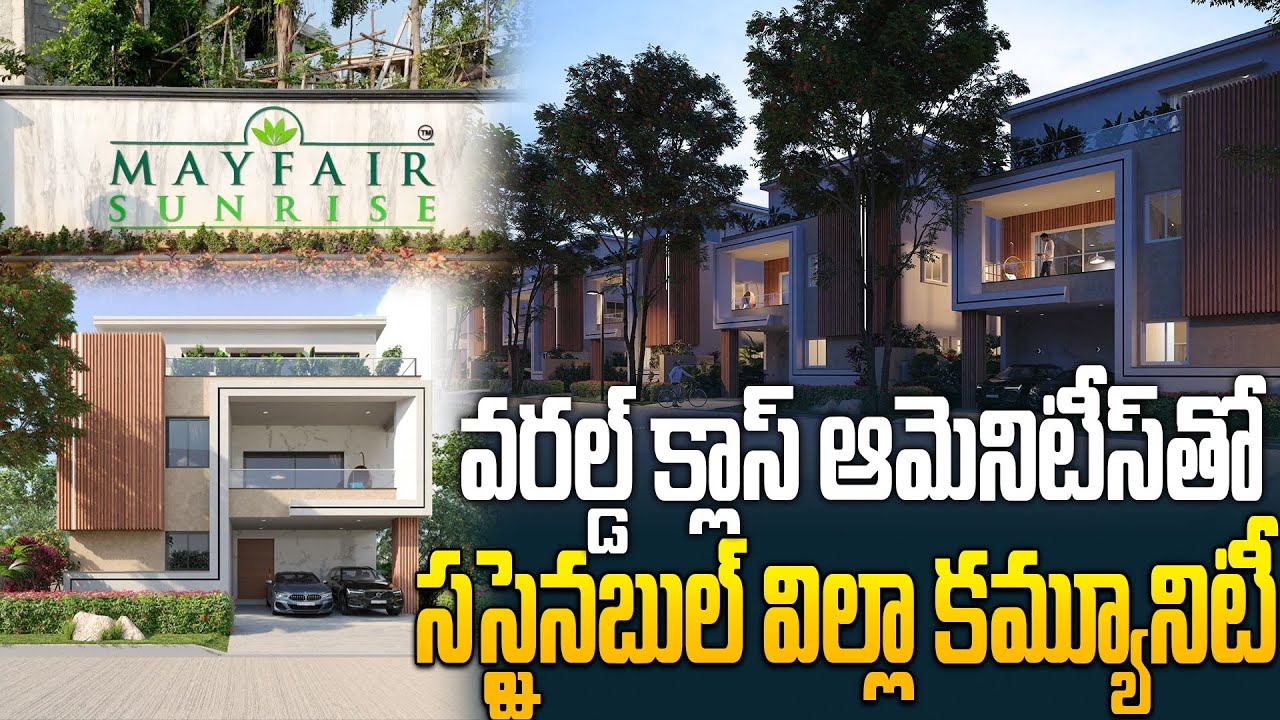 Mayfair Sunrise Villas - Luxury Villas at Kollur | villas for sale in hyderabad | Sujan Media