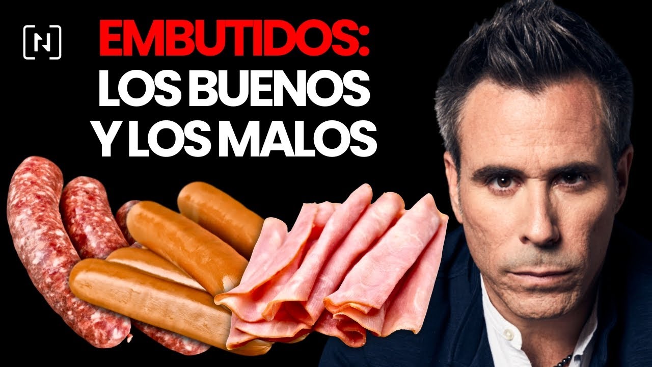 EMBUTIDOS: Los Buenos y Los Malos - Dr. Nutrillermo
